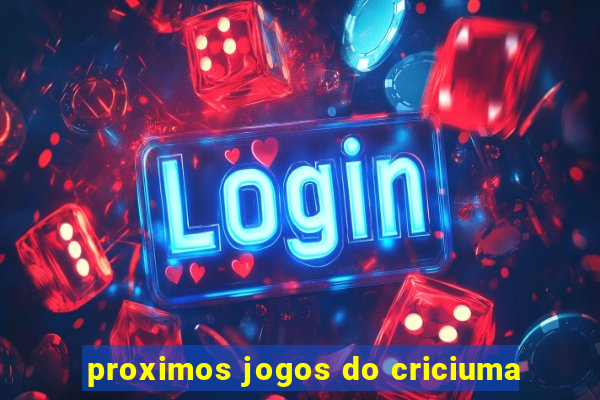 proximos jogos do criciuma